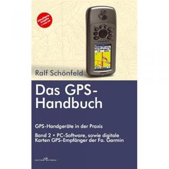 Das GPS Handbuch. GPS-Handgeräte in der Praxis