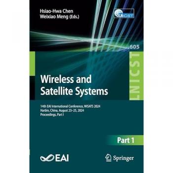 Wireless and Satellite Systems: 14th EAI International Conference, WiSATS 2024, Harbin, China, August 23–25, 2024, Proceedings, Part I (Lecture Notes ... Engineering, 605, Band 605)