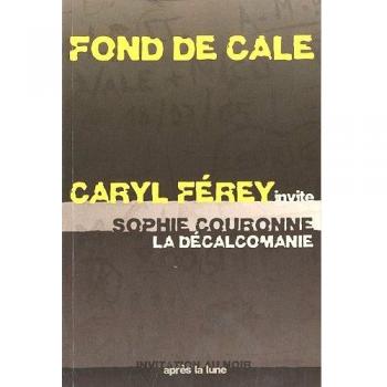 Caryl Férey Fond De Cale / La Décalcomanie