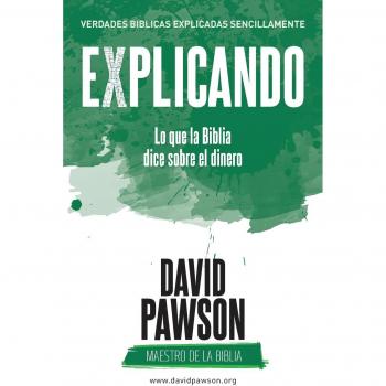 EXPLICANDO Lo que la Biblia dice sobre el dinero