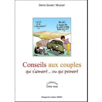 Denis Sonet Conseils Aux Couples Qui S'Aiment...Ou Qui Peinent (Entre Nous)