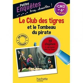 Le club des tigres et le tombeau du pirate CM2 et 6e