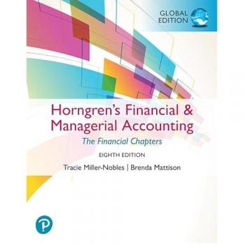 Horngren's Financial &, Managerial Accounting, The Financial Chapters, Global Edition