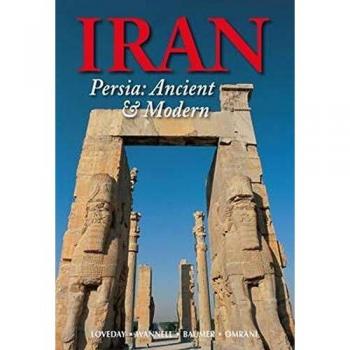 Iran: Persia: Ancient and Modern