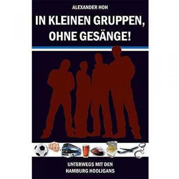 In kleinen Gruppen, ohne Gesänge: Unterwegs mit den Hamburg Hooligans