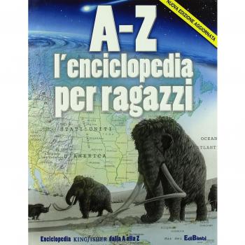 A-Z. L'enciclopedia per ragazzi