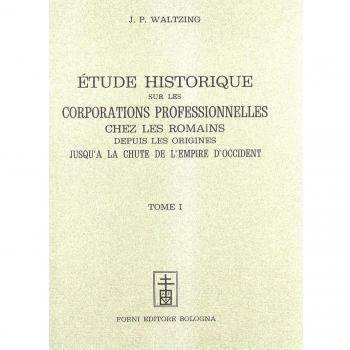 Ãtude historique sur les corporations professionnelles chez les romains