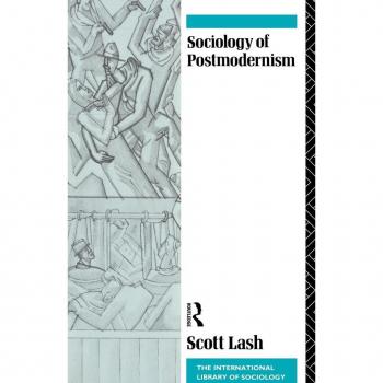 Sociology of Postmodernism by Dr Scott Lash