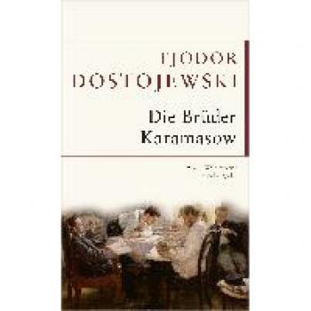 Die Brüder Karamasow: Gebunden in feingeprägter Leinenstruktur auf Naturpapier, mit Schutzumschlag und Goldprägung