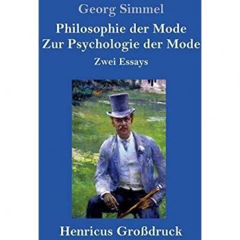 Philosophie der Mode / Zur Psychologie der Mode (Großdruck)