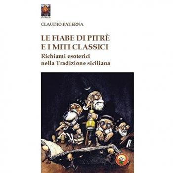 Fiabe e miti classici. Richiami esoterici nella tradizione siciliana