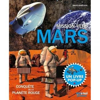 MARS - LA CONQUÊTE DE LA PLANÈTE ROUGE
