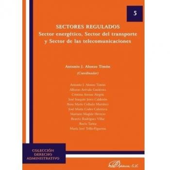 Sectores regulados. Sector energético, sector del transporte y sector de las telecomunicaciones (Tapa blanda).