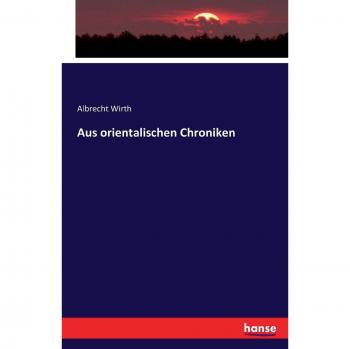 Aus orientalischen Chroniken