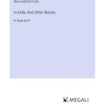 In Exile; And Other Stories: in large print