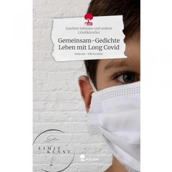 Gemeinsam-Gedichte Leben mit Long Covid. Life is a Story - story.one