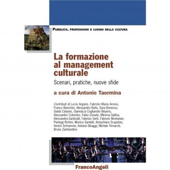 La formazione al management culturale. Scenari, pratiche, nuove sfide