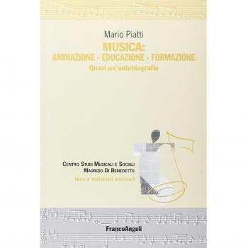Musica: animazione-educazione-formazione. Quasi un'autobiografia