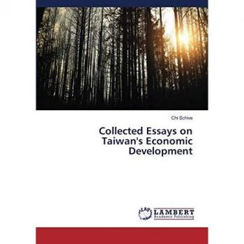 Collected Essays on Taiwan's Economic Development