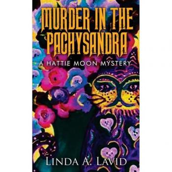 Murder in the Pachysandra : A Hattie Moon Mystery, by Linda A. Lavid