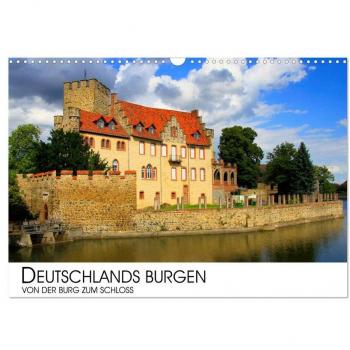 Deutschlands Burgen - Von der Burg zum Schloss (Wandkalender 2025 DIN A3 quer) CALVENDO Monatskalender