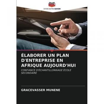 Munene, Gracevasser: ÉLABORER UN PLAN D'ENTREPRISE EN AFRIQUE AUJOURD'HUI