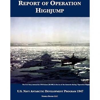 Report of Operation HighJump: U.S. Navy Antarctic Development Program 1947