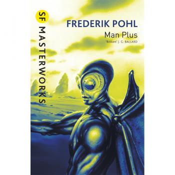 Frederik Pohl Man Plus (S.F. Masterworks)