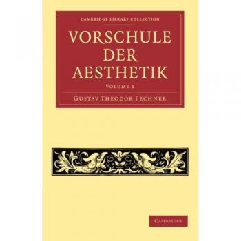 Vorschule der Aesthetik - Gustav Theodor Fechner - Cambridge University Press - Livre en Allemand - Paperback