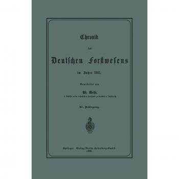 Chronik des Deutschen Forstwesens im Jahre 1885