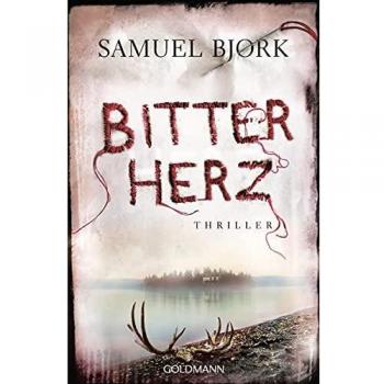 Samuel Bjørk Bitterherz: Thriller - Ein Fall Für Kommissar Munch 3