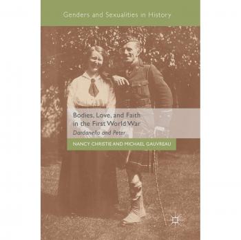 Bodies, Love, and Faith in the First World War: Dardanella and Peter