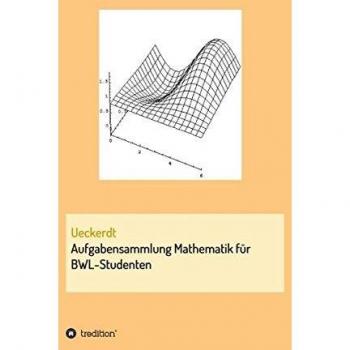 Aufgabensammlung Mathematik für BWL-Studenten