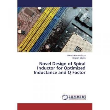 Novel Design of Spiral Inductor for Optimized Inductance and Q Factor