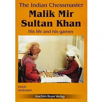 The Indian Chessmaster Malik Mir Sultan Khan