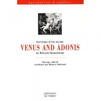 Lectures d'une oeuvre : Venus and Adonis de William Shakespeare - Maurice Abiteboul
