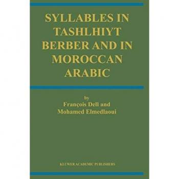 Syllables In Tashlhiyt Berber And In Moroccan Arabic (International Handbooks of Linguistics, 2, Band 2)