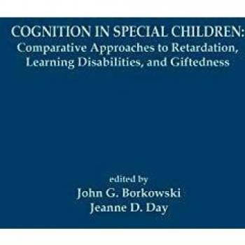 Cognition in Special Children: Comparative Approaches to Retardation, Learning Disabilities, and Giftedness