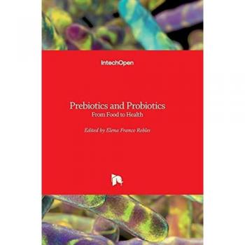 Prebiotics and Probiotics: From Food to Health