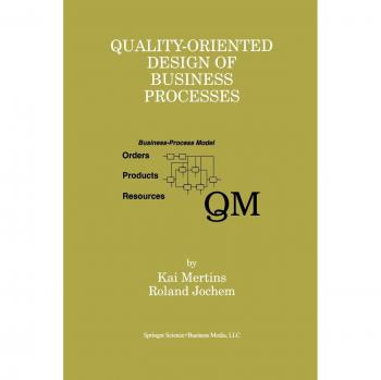Quality-Oriented Design of Business Processes