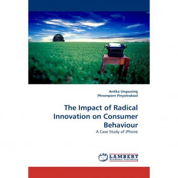 The Impact of Radical Innovation on Consumer Behaviour: A Case Study of iPhone