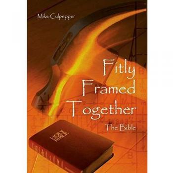 Fitly Framed Together: The Bible