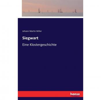 Siegwart: Eine Klostergeschichte