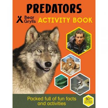 Bear Grylls Sticker Activity: Predators - [Version Originale]