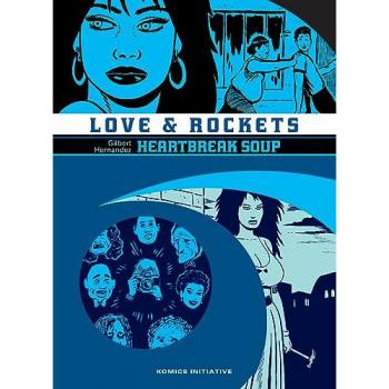 Love & Rockets T02: Heartbreak Soup