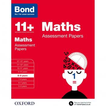 Bond 11+: Maths Assessment Papers: 8-9 years