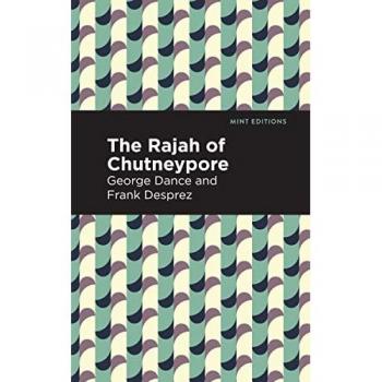 The Rajah of Chutneypore