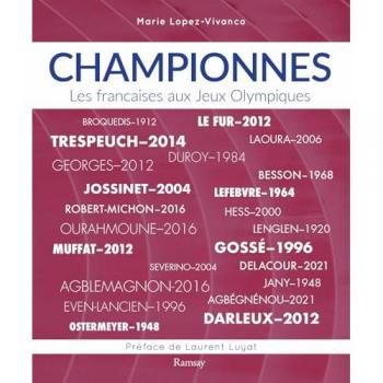 Championnes - les françaises aux jeux olympiques et jeux paralympiques