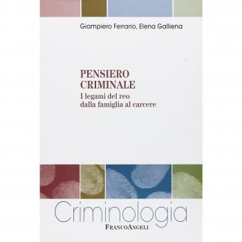 Pensiero criminale. I legami del reo dalla famiglia al carcere