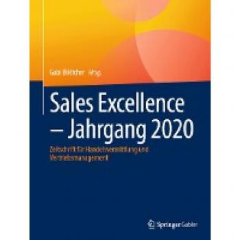 Sales Excellence - Jahrgang 2020: Zeitschrift für Handelsvermittlung und Vertriebsmanagement